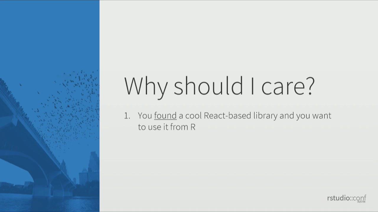 Alan Dipert | Integrating React.js and Shiny | RStudio (2019)