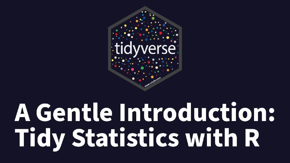 Tom Mock | A Gentle Introduction to Tidy Statistics in R | RStudio (2019)