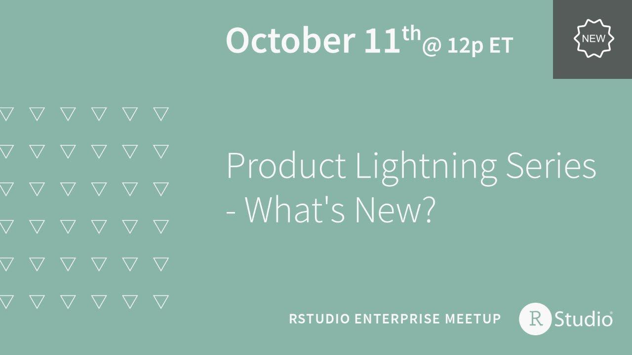 RStudio Pro Product Lightning Series Meetup ⚡️