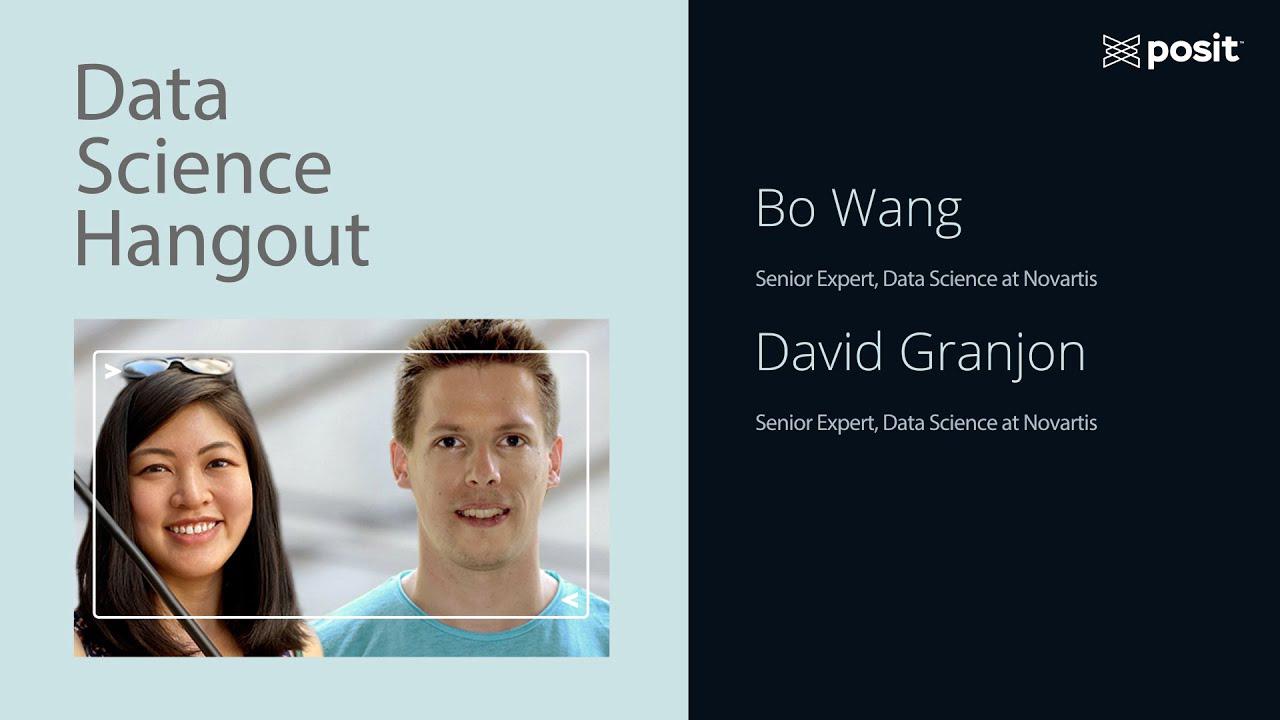 David Granjon & Bo Wang @ Novartis | User-friendly, self-serve tools | Data Science Hangout