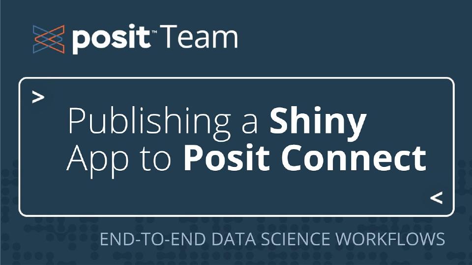 How to deploy a Shiny application using clinical trial data to Posit Connect
