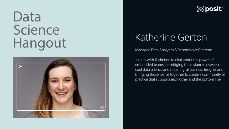 Katherine Gerton @ Centene | Making sure you know other teams exist! | Data Science Hangout