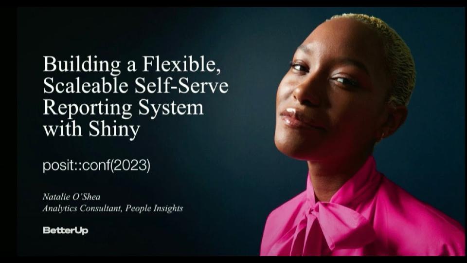 Building a Flexible, Scaleable Self-Serve Reporting System with Shiny - posit::conf(2023)