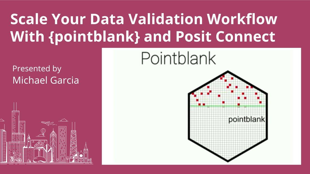 Scale Your Data Validation Workflow With {pointblank} and Posit Connect - posit::conf(2023)