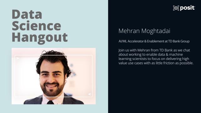 Mehran Moghtadai @ TD Bank Group | Data Science Hangout