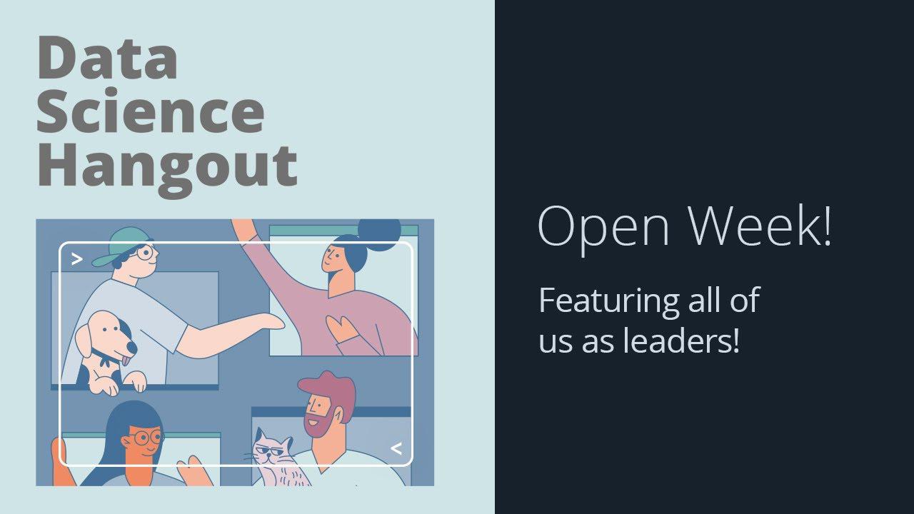 Data Science Hangout featuring all of us!