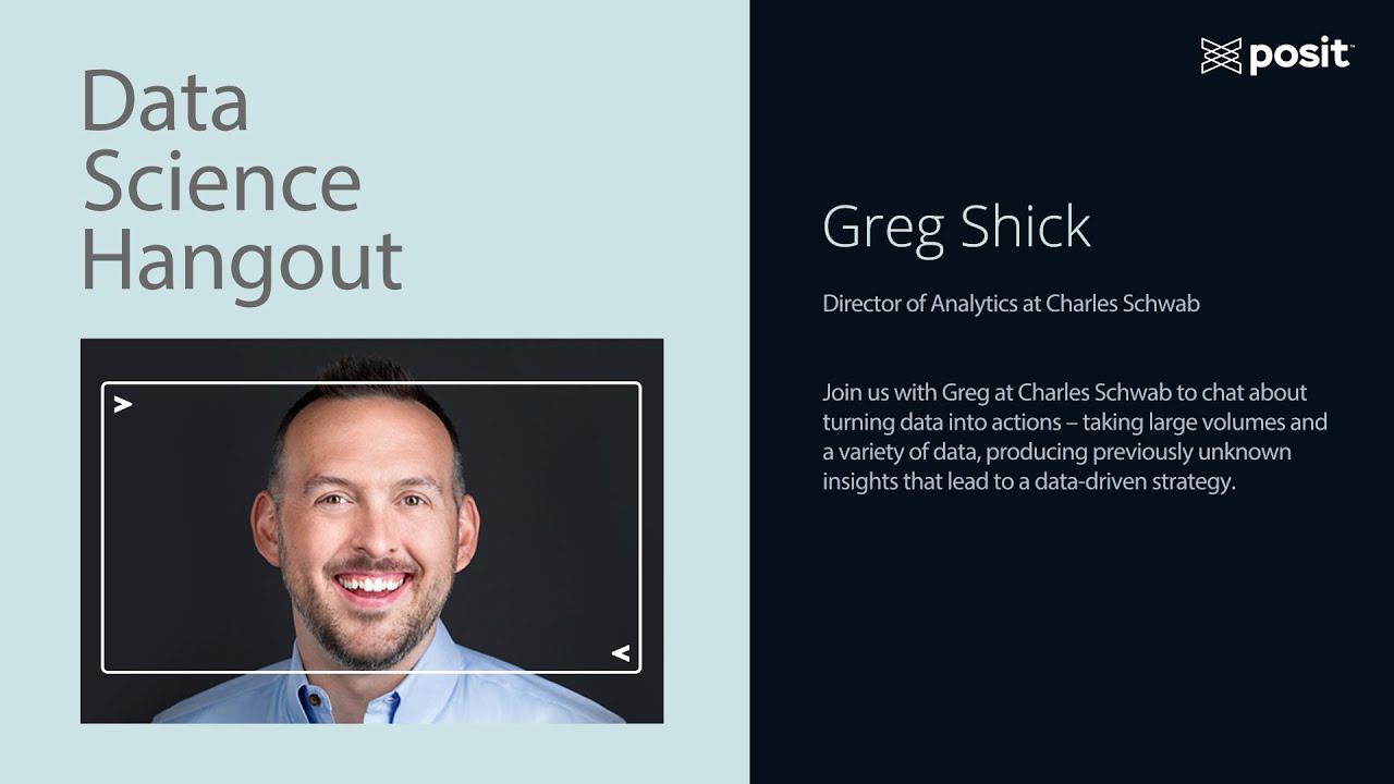 Greg Shick @ Charles Schwab | Data Science Hangout