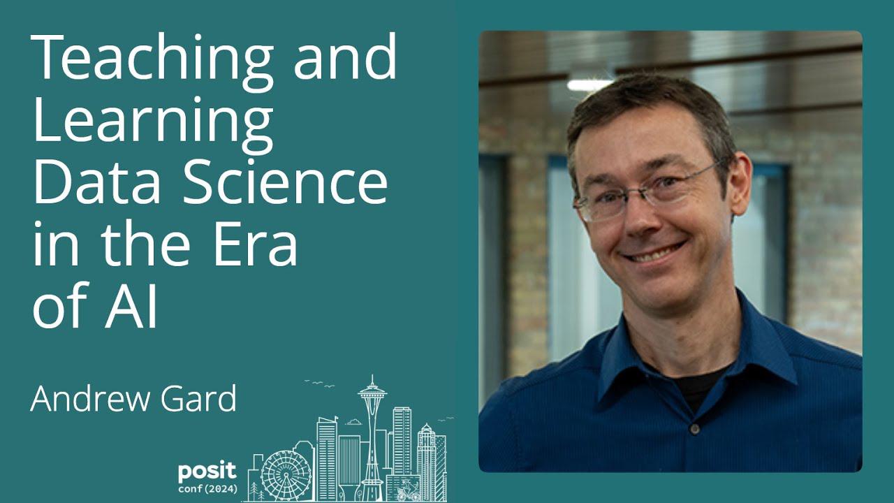 Andrew Gard - Teaching and learning data science in the era of AI