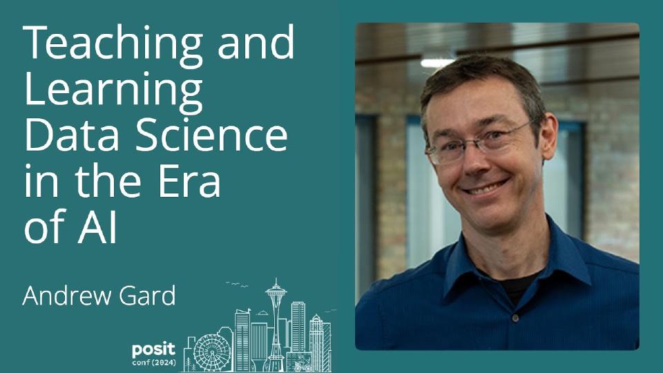 Andrew Gard - Teaching and learning data science in the era of AI