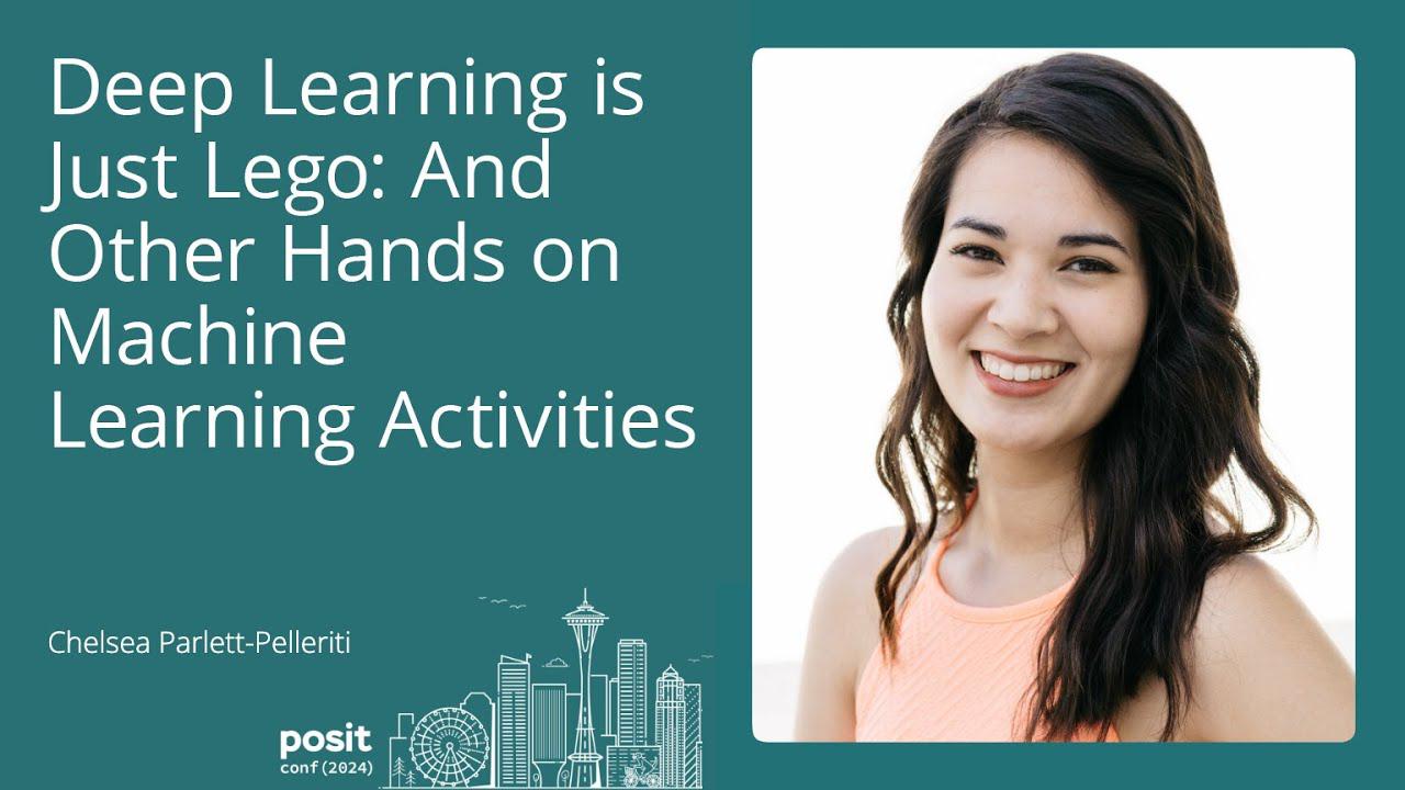 Chelsea Parlett-Pelleriti - Deep Learning is Just LEGO: & Other Hands on Machine Learning Activities