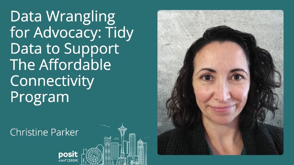 Data Wrangling for Advocacy: Tidy Data to Support the Affordable Connectivity Program - posit conf