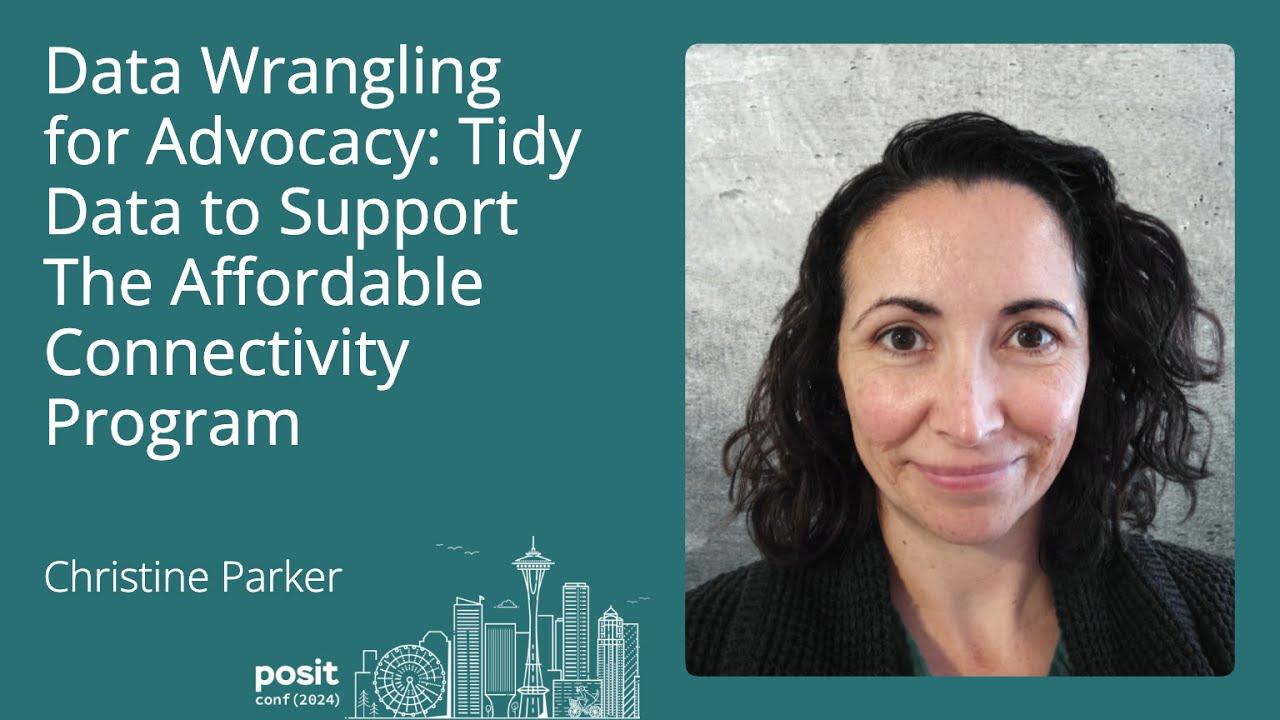 Data Wrangling for Advocacy: Tidy Data to Support the Affordable Connectivity Program - posit conf