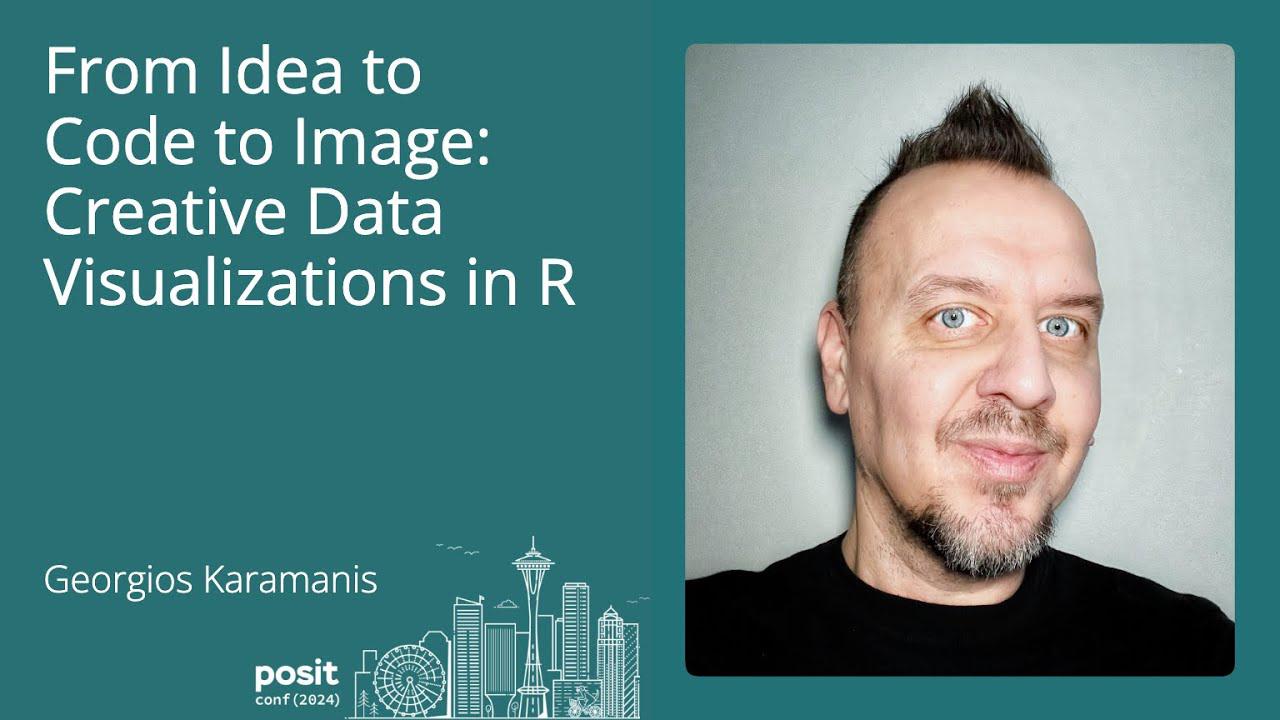 Georgios Karamanis - From idea to code to image: Creative data visualizations in R