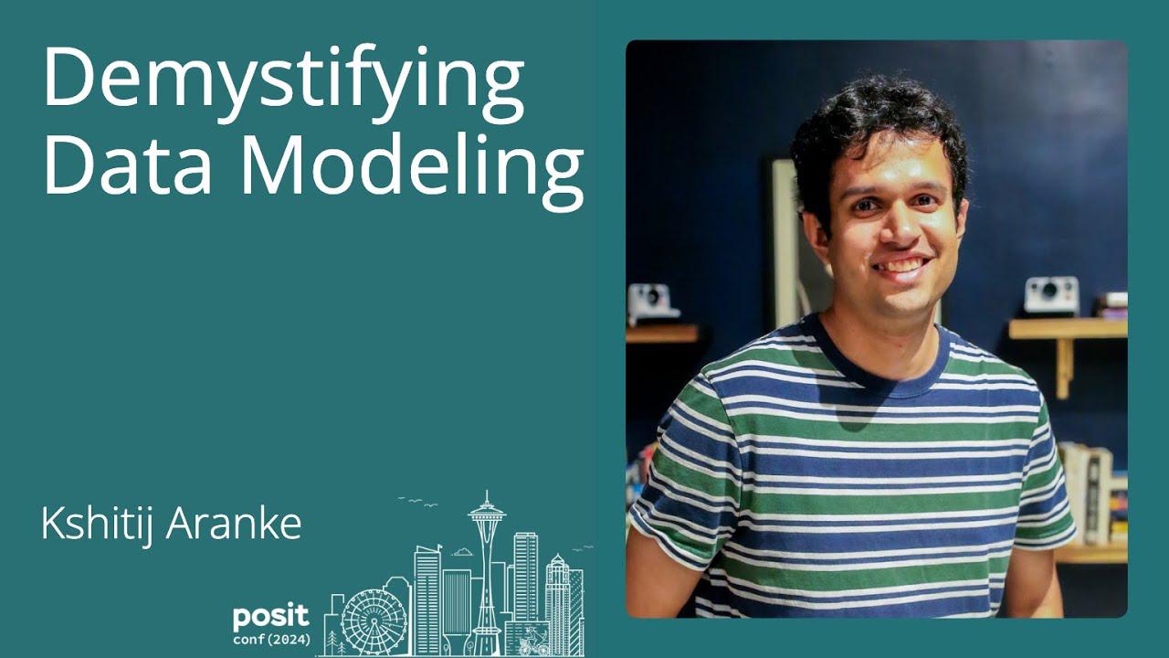 Kshitij Aranke - Demystifying Data Modeling