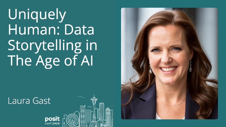 Laura Gast - Uniquely Human: Data Storytelling in the Age of AI