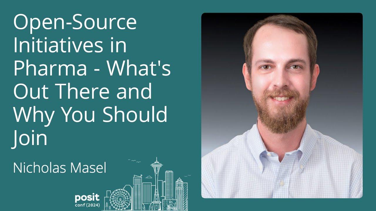Nicholas Masel - Open-Source Initiatives in Pharma - What's Out There and Why You Should Join