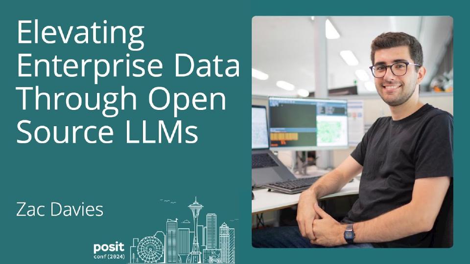 Zac Davies - Elevating enterprise data through open source LLMs
