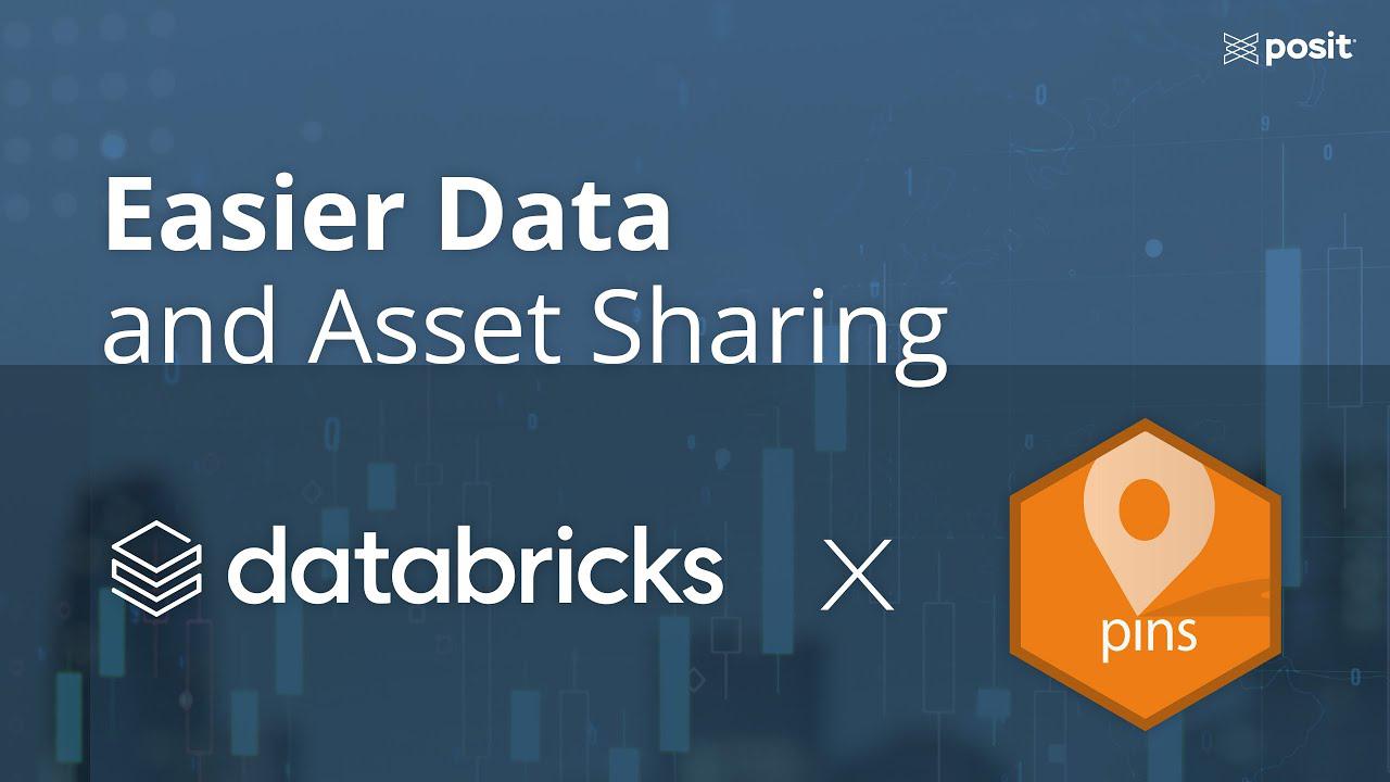 Easier data and asset sharing across projects and teams with {pins} and Databricks