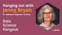 New data science tools & old laptops on fire  | Jenny Bryan | Data Science Hangout