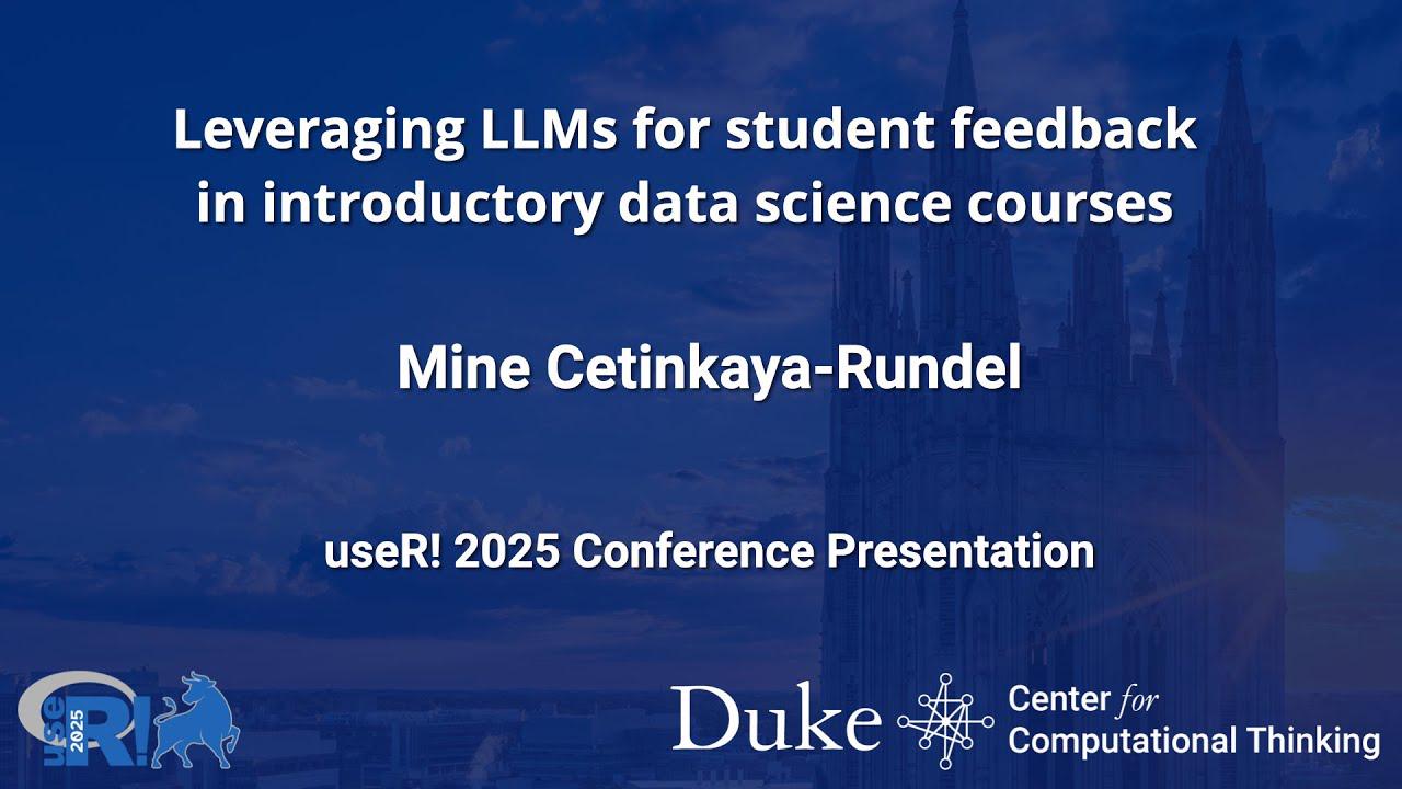 Leveraging LLMs for student feedback - Mine Centinkaya Rundel