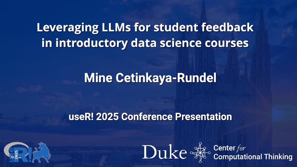 Leveraging LLMs for student feedback - Mine Centinkaya Rundel