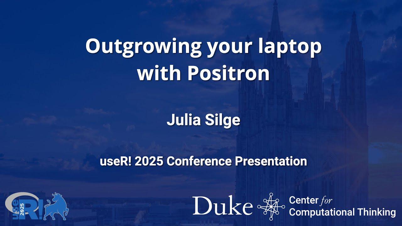 Outgrowing your laptop with Positron - Julia Silge