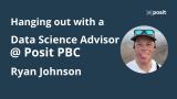 Building Posit Academy, On-Demand Learning for Data Scientists | Ryan Johnson | Data Science Hangout